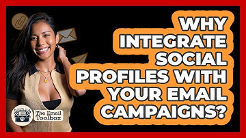 Why Integrate Social Profiles With Your Email Campaigns? - TheEmailToolbox.com