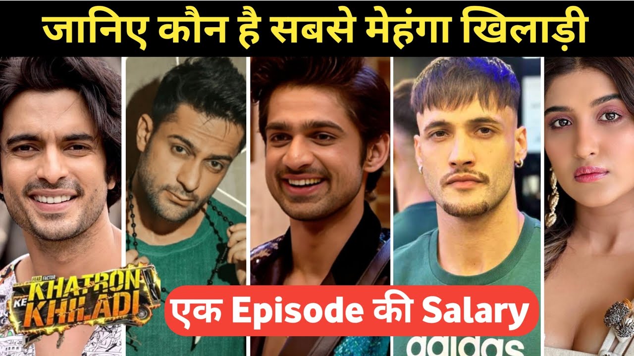 khatron-ke-khiladi-14-salary-asim-riaz-salary-abhishek-kumar-salary