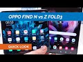 Better than Galaxy Z Fold3? Oppo Find N Side-by-Side Comparison to Samsung Galaxy Folding Smartphone