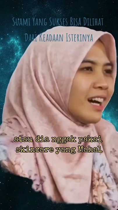Suami Yang Sukses Bisa Dilihat Dari Keadaan Isterinya - Ustadzah Syifa Nurfadhilah