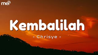 Kembalilah  Chrisye  Lirik Lagu