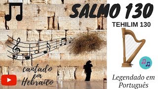 SALMOS 130 em Hebraico com legendas em Português LEIA A DESCRIÇÃO