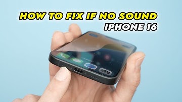 iPhone 16 : How to Fix If No Sound is Coming Out