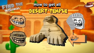 How to get all Desert Temple's Trollfaces | Find the Trollfaces Re-memed