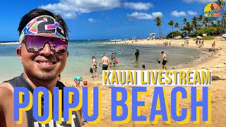 KAUAI LIVE! Beach Day in Hawaii at Poipu Beach - August 7, 2021