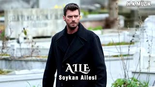 Aile Dizi Müzikleri | Soykan Ailesi