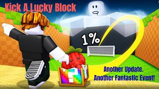 Famous Kick A Lucky Block Another Update. Another Fantastic Event! Wealth