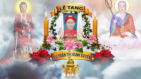 lễ tang cụ : Trần Thị Minh Xuyên thôn 2 - Vũ Đoài - Vũ Thư - Thái Bình