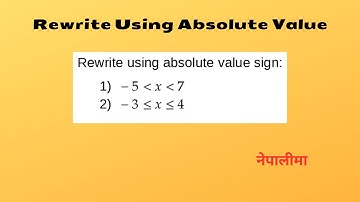 Rewrite Inequalities Using Absolute Value Sign| -5 less x less 7| -3 less or equal x less or equal 4