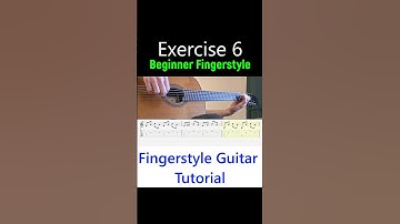 Beginner Fingerstyle Exercise - 6  | Fingerstyle Guitar Tutorial + TABS & Sheet Music