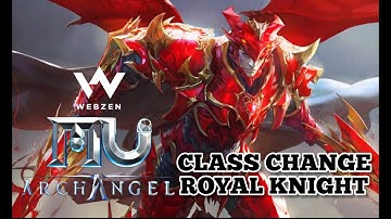MU Archangel Class Change | Royal Knight