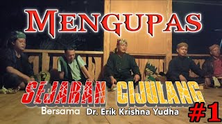 Sejarah Cijulang,Ngadongeng Bersama Dr. Erik Krishna Yudha #1