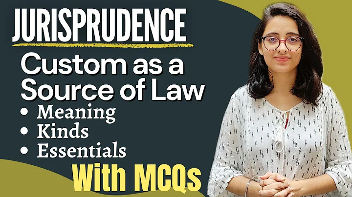 Jurisprudence || Custom as a Source Of Law || Mean...