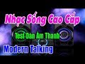 Test Dàn Âm Thanh Hòa Tấu Modern Talking - Liên Khúc Hương Tóc Mạ Non - Nhạc Sống Cao Cấp