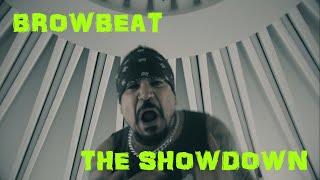 BROWBEAT - The Showdown (Official Video)