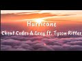 Hurricane Cheat Codes Grey Ft Tyson Ritter Lyrics mp3