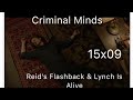 Criminal minds  15x09  reids flashback  lynch is alive