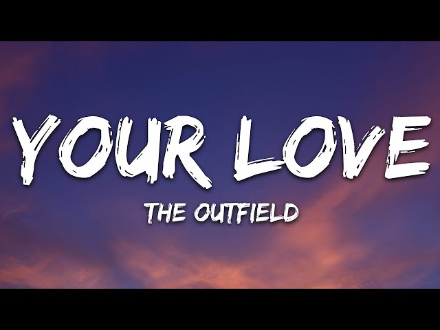 The Outfield - Your Love (Lyrics).flv 