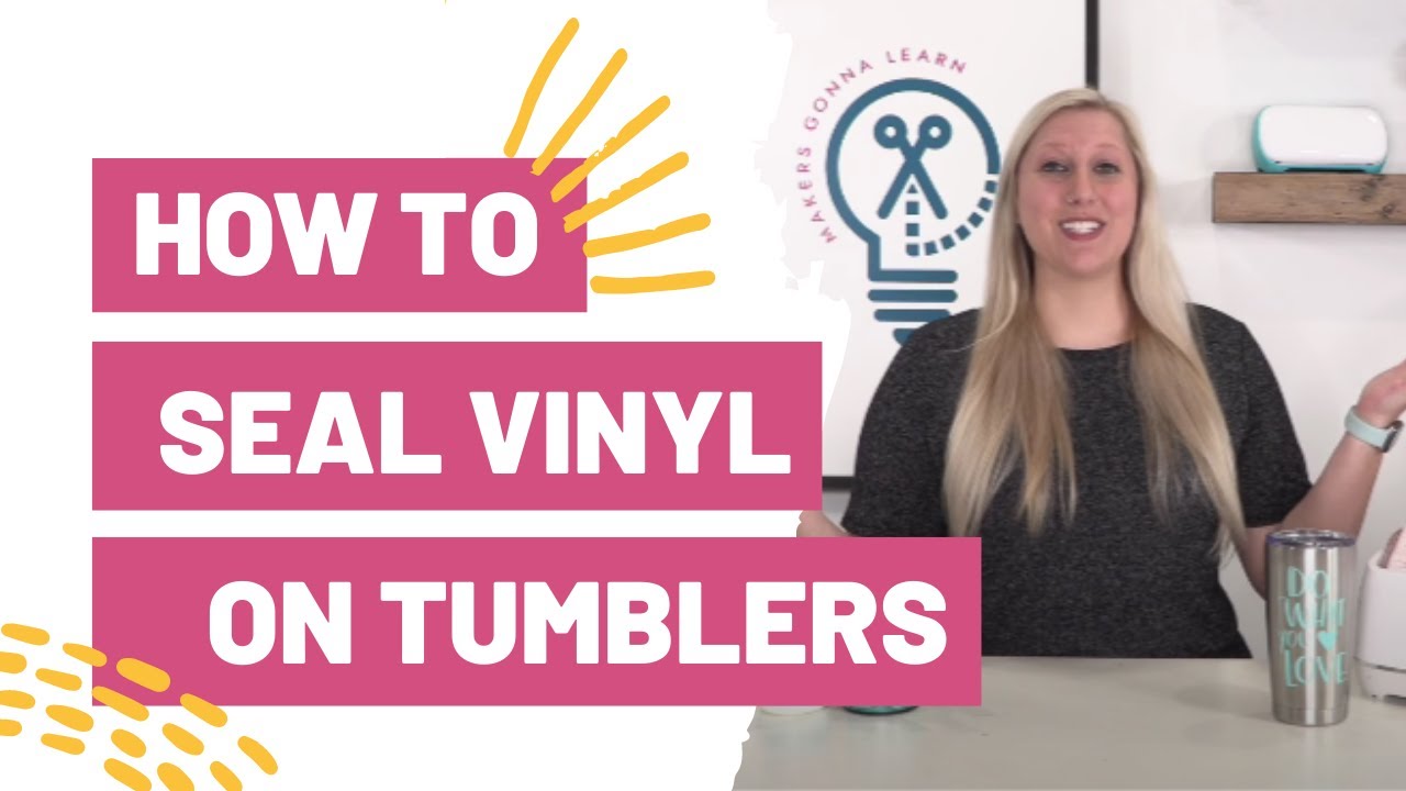 How To Seal Vinyl On Tumblers: Ultimate Guide For Every Crafter–  TeckwrapCraft