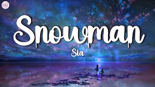 Sia - Snowman (Lyrics)