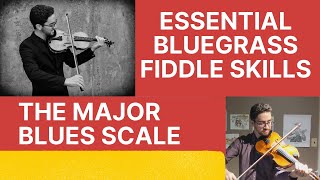 Essential Bluegrass Fiddle Scales: The Major Blues Scale