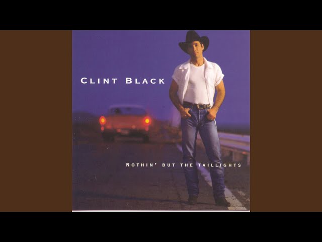 CLINT BLACK - LOOSEN UP MY STRINGS