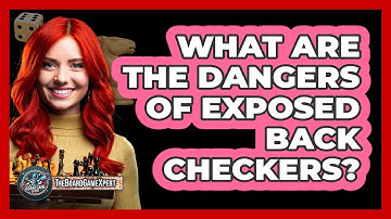What Are The Dangers Of Exposed Back Checkers?