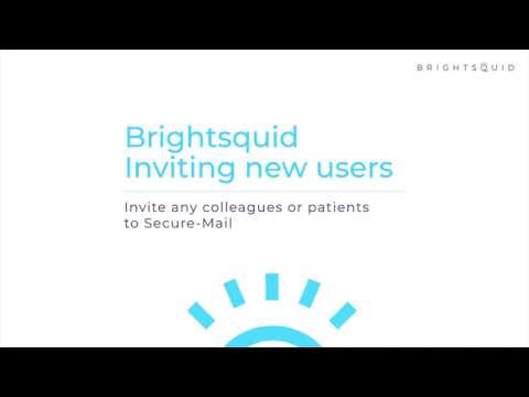 Brightsquid Secure-Mail Tutorial: Inviting New Users