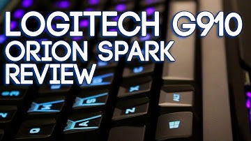 Review: Logitech G910 Orion Spark Gaming Keyboard