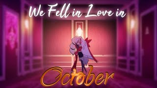 We Fell In Love In October - Chaggie Edit