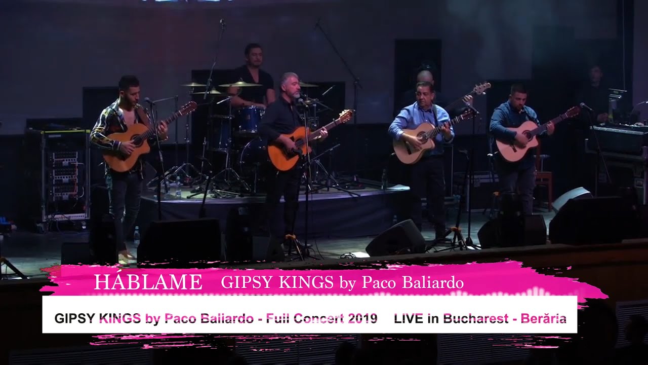 Hablame -GIPSY KINGS by Paco Baliardo (Lyrics Video) Full Concert 2019 LIVE in Bucharest - Berăria Hablame -GIPSY KINGS by Paco Baliardo (Lyrics Video) Full Concert 2019 LIVE in Bucharest - Berăria
