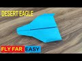 Comment faire un avion en papier qui vole loin  the desert eagle