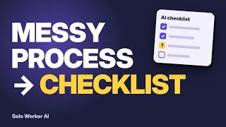 Turn Your Messy Process Into a Checklist With AI (Brain Dump, Gap Finder, Template)