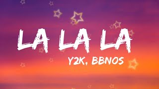 LaLaLa - Y2k, BBNO$ #music #video