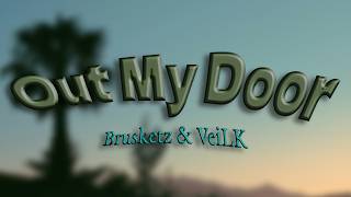 Brusketz & VeiLK - Out My Door