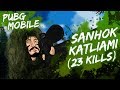 SANHOK KATLİAMI - 23 KILLS [PUBG Mobile]