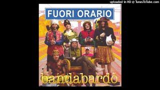 Bandabardò – Fuori Orario