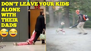 Hilarious Dad's 😂 | when you leave dad alone with the kids 😂 | FHO