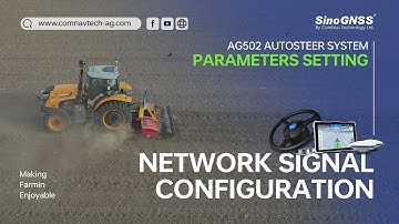 AG502 Autosteer System | How to Complete the Network Signal Configuration?