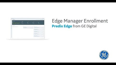 Predix Edge: Edge manager enrollment