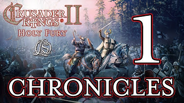 Crusader Kings 2: Holy Fury - LORESWORN CHRONICLES - 1