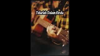 Tidurlah Dalam Rindu - CapitalLetterA