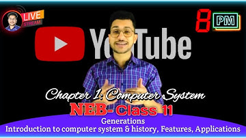 Computer system and overview of computer history नेपालीमा | Generations | Features | LIVE | Chapter1