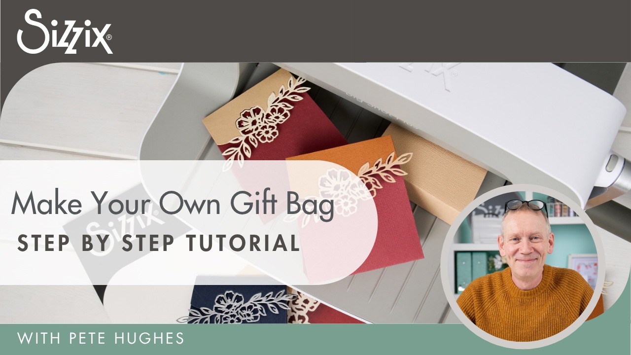 DIY Gift Bag Tutorial | Sizzix Big Shot Plus & Blossom Gift Bag