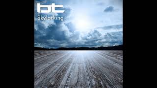 BT - Skylarking (Radio Edit)