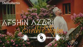 Afşin Azəri - Əvvəlki Eşqim Deep House Remix