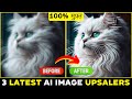 3 Latest AI Image Upscalers 100% FREE | Image Enhancer AI | Photo enhancer website free