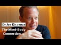 Dr. Joe Dispenza - The Mind-Body Connection - Rewiring Your Brain