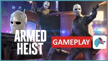 Armed Heist - Gameplay Android & iOS [1080p 60fps]