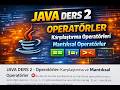 Java Ders 2 – Operatörler konusunu detaylı şekilde öğreniyoruz 🚀